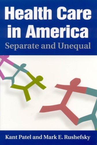 Health Care in America Separate and Unequal by Kant Patel, Mark E. Rushefsky [M.E.Sharpe,2008] [Paperback]