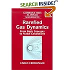 Click here to buy Rarefied Gas Dynamics: From Basic Concepts to Actual Calculations (Cambridge Texts in Applied Mathematics) by  Carlo Cercignani.