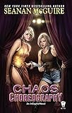 Chaos Choreography: An InCryptid Novel