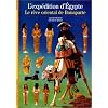 L'Exp�dition d'Egypte: Le R�ve oriental de Bonaparte