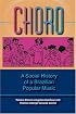 Choro: A Social History Of A Brazilian Popular Music (Profiles in Popular Music)