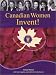 Canadian Women Invent!