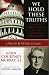 We Hold These Truths: Catholic Reflections on the American Proposition (Sheed & Ward Classic)