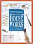 How Your House Works