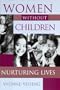 Women without Children: Nurturing Lives