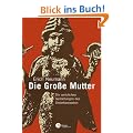 Die Gro�e Mutter: Die weiblichen Gestaltungen des Unterbewu�ten