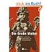 Die Gro�e Mutter: Die weiblichen Gestaltungen des Unterbewu�ten