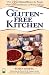 Books : The Gluten-Free Kitchen: Over 135 Delicious Recipes for People with Gluten Intolerance or Wheat Alle [Paperback]
