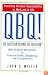 QBQ! The Question Behind the Question: Practicing Personal Accountability in Work and in Life