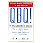 QBQ! The Question Behind the Question: Practicing &hellip by John G. Miller