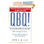 QBQ! The Question Behind the Question: Practicing Personal Accountability at Work and in Life