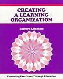 Creating a Learning Organization: Promoting Excellence Through Change (Crisp Fifty-Minute Books)