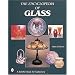 The Encyclopedia of Glass (Schiffer Book for Collectors)