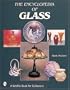 The Encyclopedia of Glass (A Schiffer Book for Collectors)
