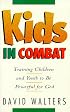 Kids in Combat: Training Children and Youth to Be Powerful for God