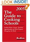 The Guide to Cooking Schools 2005: Cooking Schools, Courses, Vacations, Apprenticeships and Wine Programs Throughout the World (Guide to Cooking ... Apprenticeships & Wine Instruction ..)