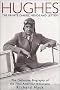 Hughes: The Private Diaries, Memos and Letters : The Definitive Biography of the First American Billionaire Hughes: The Private Diaries, Memos and Letters : The Definitive Biography of the First American Billionaire