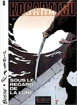 Kogaratsu, tome 8 : Sous le regard de la lune