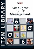 Six Sigma for IT Management