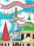 The happy prince : from the fairy tale by Oscar Wilde