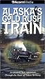 Great American Rail Journey`s: Alaska`s Gold Rush Train - Unreachable Scenic Areas [VHS]