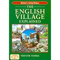 The English Village Explained (England's Living History)