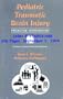 Pediatric Traumatic Brain Injury: Proactive Intervention (Professor Series)