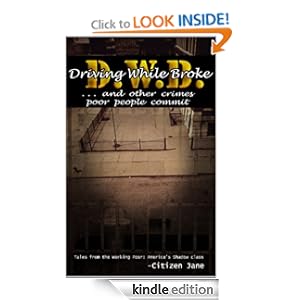 D.W.B.: Driving While Broke...and Other Crimes Poor People Commit