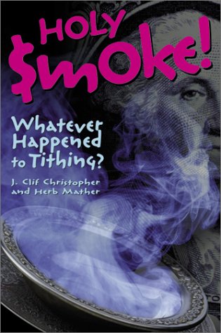 Holy Smoke!: Whatever Happened to Tithing? under Stewardship in The Books Store