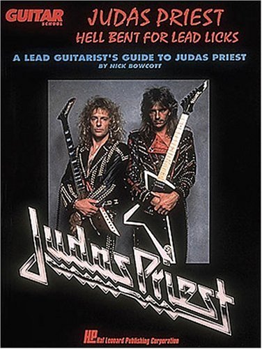 Judas Priest: Hell Bent for Lead Licks: A Lead Guitarist's Guide to Judas Priest