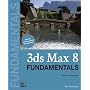 3ds Max 8 Fundamentals