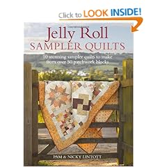 Jelly Roll Sampler Quilts: 10 Stunning Quilts to Make from 50 Patchwork Blocks