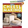 Home Cheese Making: Recipes for 75 Delicious Cheeses