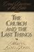 Book The Church and the Last Things: Great Doctrines of the Bible (Great Doctrines of the Bible (Crossway Books), V. 3.)