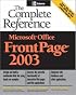 Microsoft Office FrontPage 2003: The Complete Reference (Osborne Complete Reference Series)