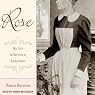 Rose: My Life in Service to Lady Astor
