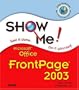 Show Me Microsoft Office FrontPage 2003