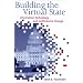 Building the Virtual State: Information Technology and Institutional Change