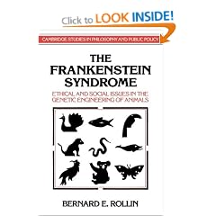 The Frankenstein Syndrome: Ethical and Social Issues in the Genetic Engineering of Animals
