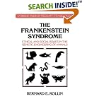 The Frankenstein Syndrome: Ethical and Social Issues in the Genetic Engineering of Animals... by  Bernard E. Rollin