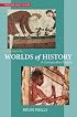 Worlds of History: A Comparative Reader, Volume One: To 1550