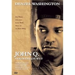 John Q. - Verzweifelte Wut