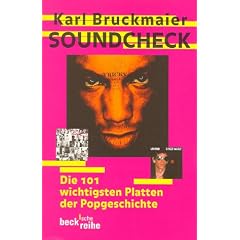 Soundcheck. Die 101 wichtigsten Platten der Popgeschichte