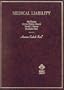 Medical Liability: Cases & Materials (American Casebooks)