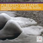 Click here to buy Alberto Williams: Symphony No. 7; Poema del Iguaz� by  Alberto Williams, Adrian Leaper, and Gran Canaria Philharmonic Orchestra .