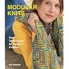Modular Knits: New Techniques for Today's Knitters