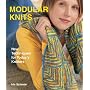 Modular Knits: New Techniques for Today's Knitters