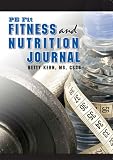 Fitness and Nutrition Journal (Personal Wellness series)