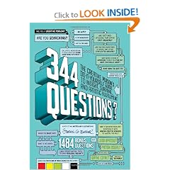 344 Questions: The Creative Person's Do-It-Yourself Guide to Insight, Survival, and Artistic Fulfillment (Voices That Matter)