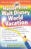 The Hassle-Free Walt Disney World Vacation, 2004 Edition (Hassle Free Walt Disney World Vacation)